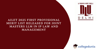 AILET 2025: First Provisional Merit List Released for Admission to Joint Masters/LL.M. in IP Law and Management (Non-Residential)